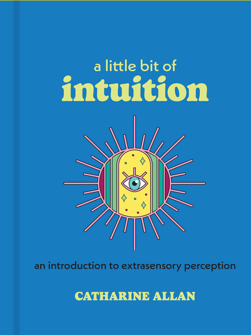 Title details for A Little Bit of Intuition by Catharine Allan - Available